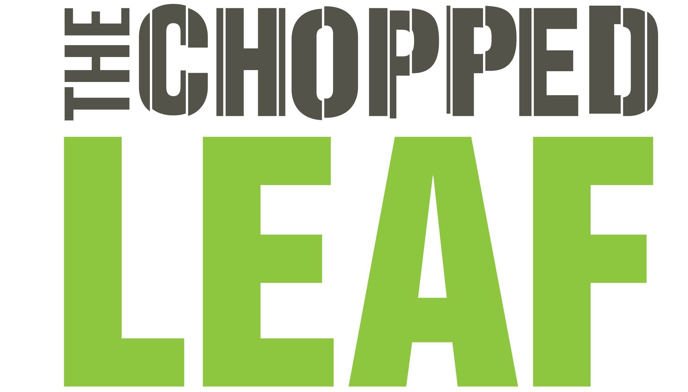 Chopped leaf